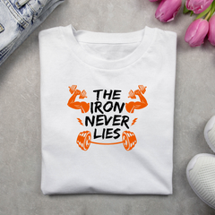 The Iron Never Lies White T Shirt