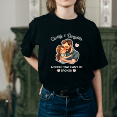 Daddy & Daughter A Bond that Can't be Broken Black T Shirt