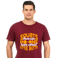 Squats Because No One Raps About Little Butts Maroon T Shirt