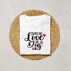 Love Like Dog White Unique Design T Shirt