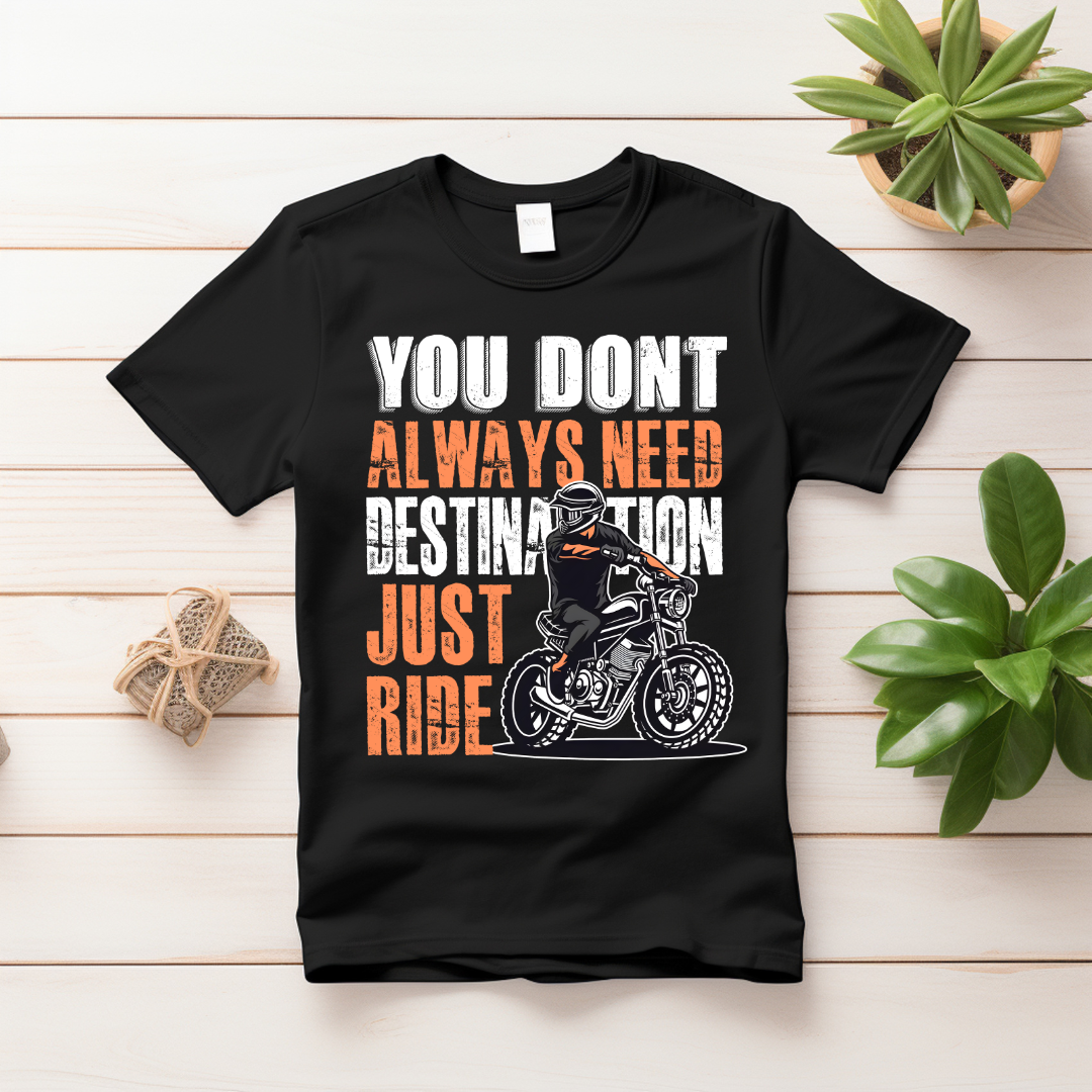 You Don't Always Need Destination Black T Shirt