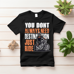You Don't Always Need Destination Black T Shirt