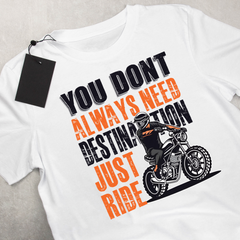 You Don't Always Need Destination White T Shirt